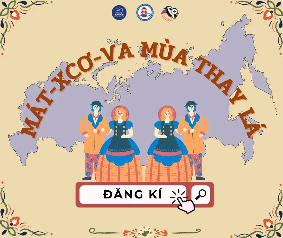 Sự kiện MÁT-XCƠ-VA MÙA THAY LÁ - CHÀO K56 ULIS 1 su kien mat xco va mua thay la chao k56 ulis